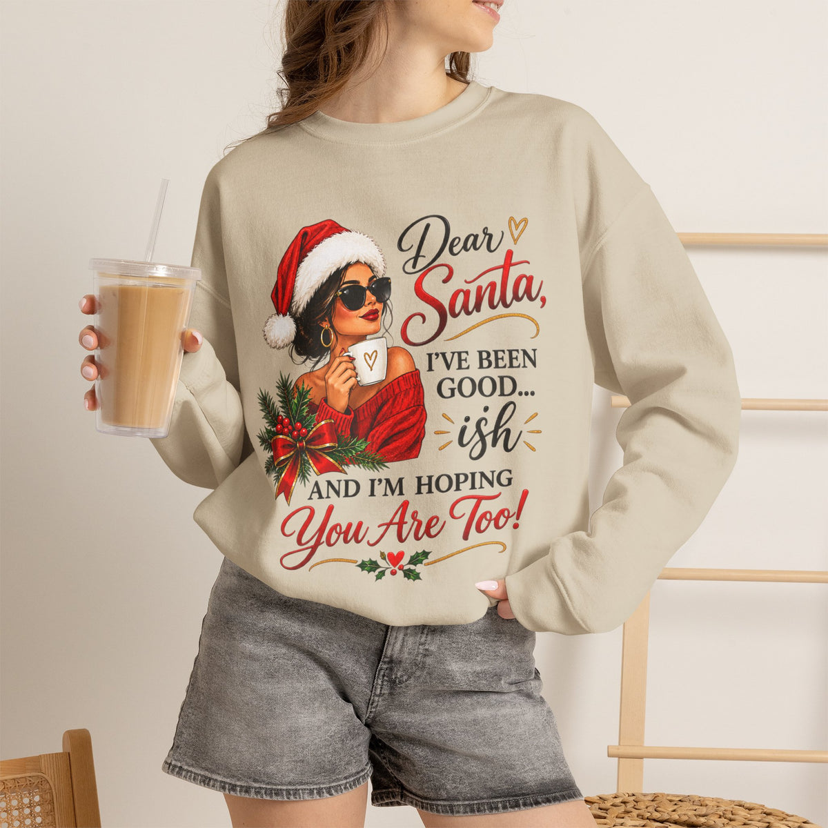 Dear Santa I've Been Good-ish Christmas Sweatshirt