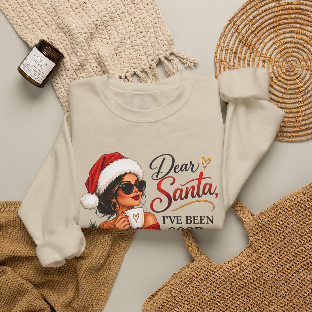 Dear Santa I've Been Good-ish Christmas Sweatshirt