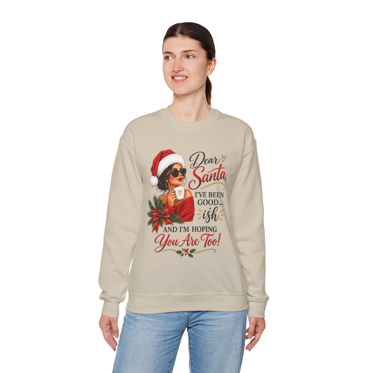 Dear Santa I've Been Good-ish Christmas Sweatshirt