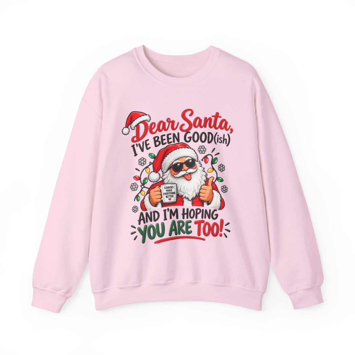 Dear Santa I’ve Been Good-ish Christmas Crewneck Sweatshirt