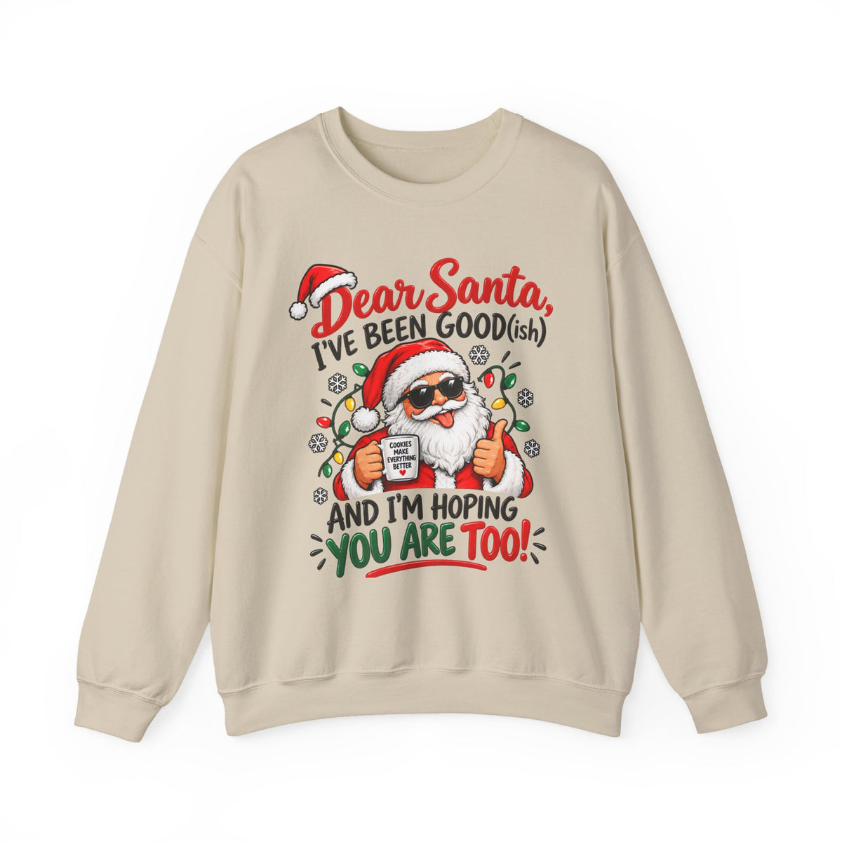 Dear Santa I’ve Been Good-ish Christmas Crewneck Sweatshirt