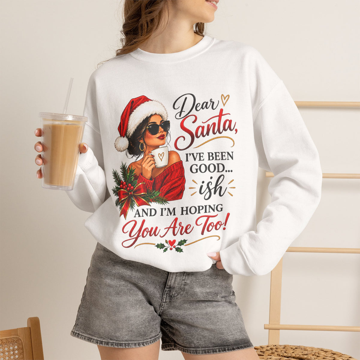 Dear Santa I've Been Good-ish Christmas Sweatshirt