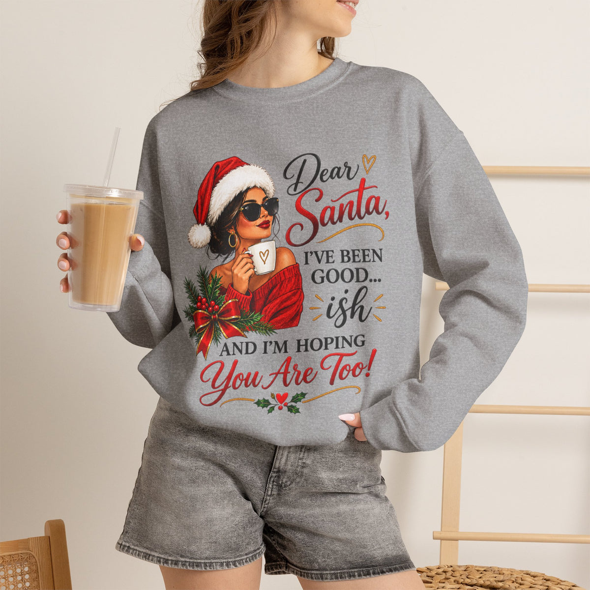 Dear Santa I've Been Good-ish Christmas Sweatshirt